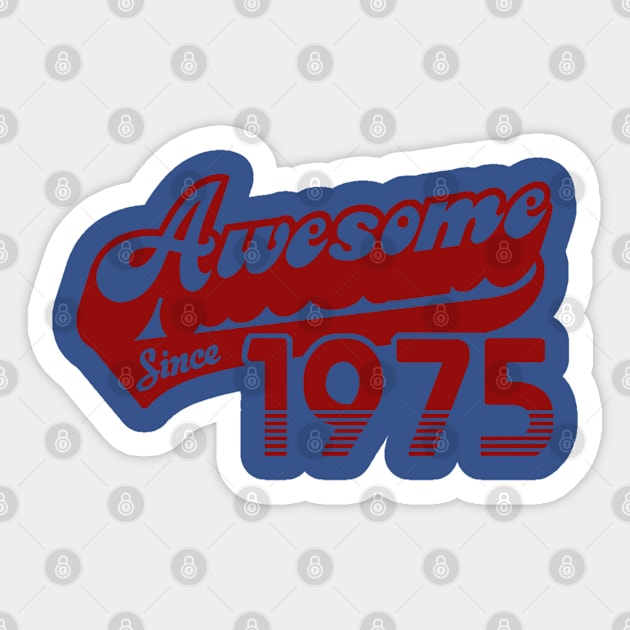 Awesome Since 1975 Sticker by naskij